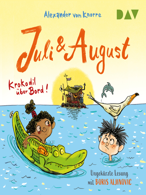 Title details for Juli und August Krokodil über Bord! by Alexander von Knorre - Available